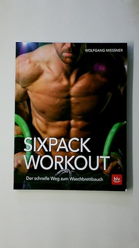 Seller image for SIXPACK WORKOUT. der schnelle Weg zum Waschbrettbauch for sale by HPI, Inhaber Uwe Hammermller