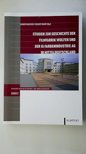 Seller image for STUDIEN ZUR GESCHICHTE DER FILMFABRIK WOLFEN UND DER IG FARBENINDUSTRIE AG IN MITTELDEUTSCHLAND. BD 2. for sale by HPI, Inhaber Uwe Hammermller