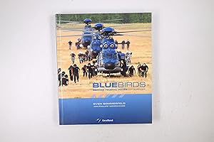 Seller image for BLUEBIRDS. German Federal Police Air Support for sale by HPI, Inhaber Uwe Hammermller