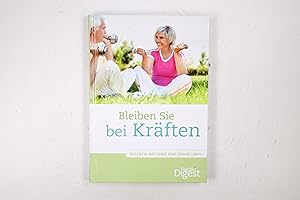 Bild des Verkufers fr BLEIBEN SIE BEI KRFTEN. Wellness-Ratgeber frs ganze Leben zum Verkauf von HPI, Inhaber Uwe Hammermller