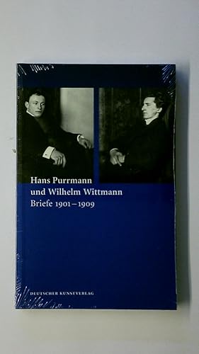 HANS PURRMANN UND WILHELM WITTMANN. Briefe 1901 - 1909