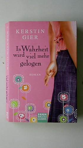 Bild des Verkufers fr IN WAHRHEIT WIRD VIEL MEHR GELOGEN. zum Verkauf von HPI, Inhaber Uwe Hammermller