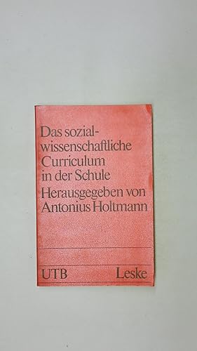 Seller image for DAS SOZIALWISSENSCHAFTLICHE CURRICULUM IN DER SCHULE. neue Formen u. Inhalte for sale by HPI, Inhaber Uwe Hammermller