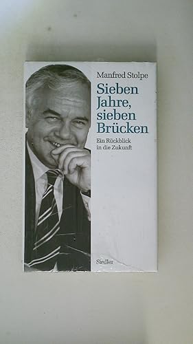 Bild des Verkufers fr SIEBEN JAHRE, SIEBEN BRCKEN. ein Rckblick in die Zukunft zum Verkauf von HPI, Inhaber Uwe Hammermller