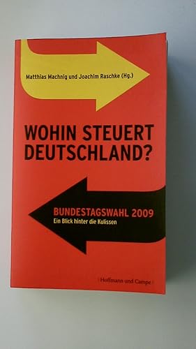 Bild des Verkufers fr WOHIN STEUERT DEUTSCHLAND?. Bundestagswahl 2009 ; ein Blick hinter die Kulissen zum Verkauf von HPI, Inhaber Uwe Hammermller