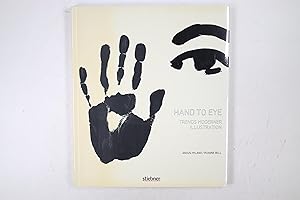 Seller image for HAND TO EYE. Trends moderner Illustration for sale by HPI, Inhaber Uwe Hammermller