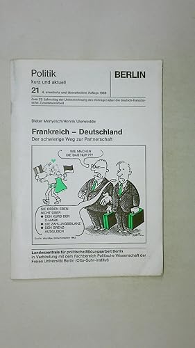 Imagen del vendedor de FRANKREICH - DEUTSCHLAND. DER SCHWIERIGE WEG ZUR PARTNERSCHAFT. POLITIK KURZ UND AKTUELL 21. a la venta por HPI, Inhaber Uwe Hammermller