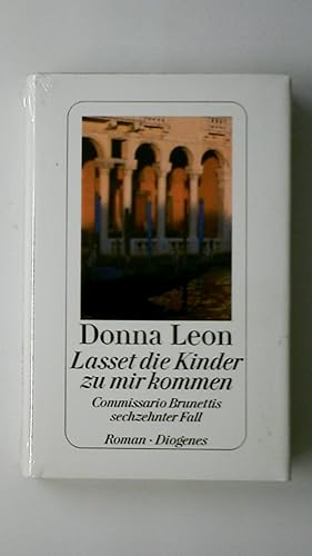 Bild des Verkufers fr LASSET DIE KINDER ZU MIR KOMMEN. Commissario Brunettis sechzehnter Fall ; Roman zum Verkauf von HPI, Inhaber Uwe Hammermller