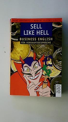 SELL LIKE HELL. Business English für Verkaufsgespräche