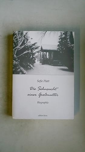 Bild des Verkufers fr DIE SEHNSUCHT EINER GROSSMUTTER. Biographie zum Verkauf von HPI, Inhaber Uwe Hammermller