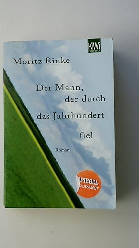 Bild des Verkufers fr DER MANN, DER DURCH DAS JAHRHUNDERT FIEL. Roman zum Verkauf von HPI, Inhaber Uwe Hammermller