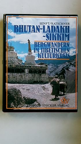 Bild des Verkufers fr BHUTAN, LADAKH, SIKKIM. Bergwandern im tibet. Kulturkreis zum Verkauf von HPI, Inhaber Uwe Hammermller