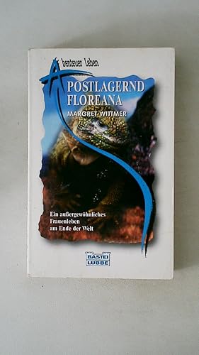 Seller image for POSTLAGERND FLOREANA. ein aussergewhnliches Frauenleben am Ende der Welt for sale by HPI, Inhaber Uwe Hammermller