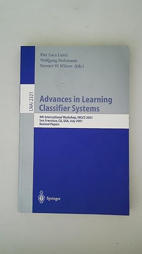 Seller image for ADVANCES IN LEARNING CLASSIFIER SYSTEMS. 4th international workshop ; revised papers for sale by HPI, Inhaber Uwe Hammermller