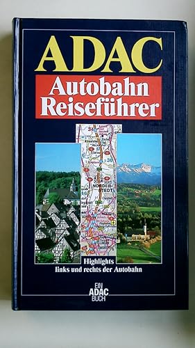 Seller image for ADAC-AUTOBAHN-REISEFHRER. Highlights links und rechts der Autobahn for sale by HPI, Inhaber Uwe Hammermller