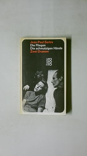 Seller image for DIE FLIEGEN, DIE SCHMUTZIGEN HNDE. Zwei Dramen for sale by HPI, Inhaber Uwe Hammermller