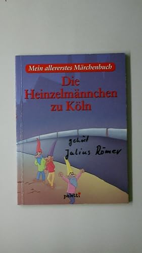 Seller image for MEIN ALLERERSTES MRCHENBUCH. DIE HEINZELMNNCHEN ZU KLN. for sale by HPI, Inhaber Uwe Hammermller