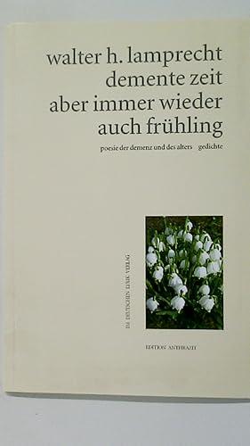 Bild des Verkufers fr DEMENTE ZEIT - ABER IMMER WIEDER AUCH FRHLING. Poesie der Demenz und des Alters ; Gedichte zum Verkauf von HPI, Inhaber Uwe Hammermller