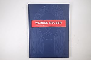 Immagine del venditore per WERNER REUBER, AUS DER ZEIT GEFALLEN. von Mnnern und Frauen ; Grafik, Malerei, Fotografie ; Mrkisches Museum Witten: 11.12.2005 bis 25.02.2006 ; Kunst aus Nordrhein-Westfalen, Ehemalige Reichsabtei Aachen-Kornelimnster, 18.03.2006 bis 23.04.2006 venduto da HPI, Inhaber Uwe Hammermller