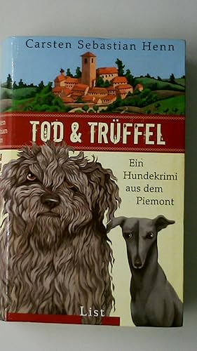 Bild des Verkufers fr TOD & TRFFEL. ein Hundekrimi aus dem Piemont zum Verkauf von HPI, Inhaber Uwe Hammermller
