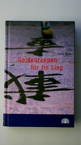 Seller image for SEIDENRAUPEN FR JIN LING. for sale by HPI, Inhaber Uwe Hammermller