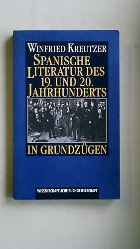 Bild des Verkufers fr SPANISCHE LITERATUR DES 19. UND 20. JAHRHUNDERTS IN GRUNDZGEN. zum Verkauf von HPI, Inhaber Uwe Hammermller