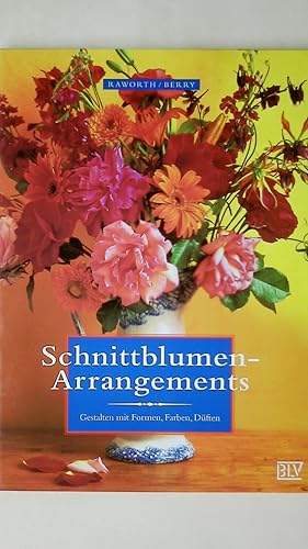 Seller image for SCHNITTBLUMEN-ARRANGEMENTS. Gestalten mit Formen, Farben und Dften for sale by HPI, Inhaber Uwe Hammermller