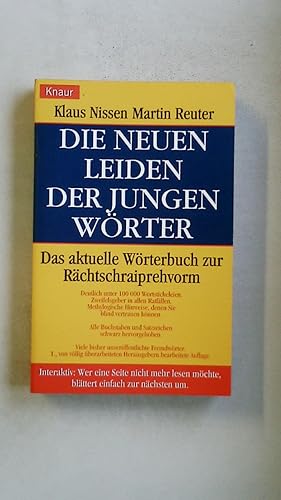 Seller image for DIE NEUEN LEIDEN DER JUNGEN WRTER. das aktuelle Wrterbuch zur Rchtschraiprehvorm for sale by HPI, Inhaber Uwe Hammermller