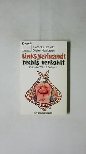 Image du vendeur pour LINKS VERBRANDT UND RECHTS VERKOHLT. polit. Witze u. Cartoons mis en vente par HPI, Inhaber Uwe Hammermller