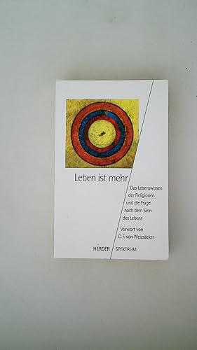 Seller image for LEBEN IST MEHR. das Lebenswissen der Religionen und die Frage nach dem Sinn des Lebens for sale by HPI, Inhaber Uwe Hammermller