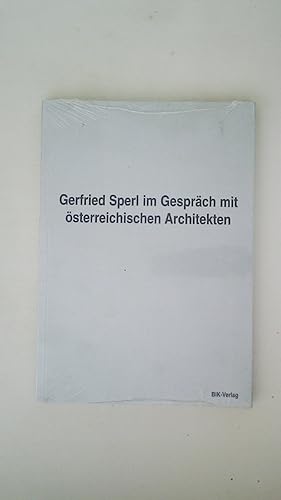 Seller image for GERFRIED SPERL IM GESPRCH MIT STERREICHISCHEN ARCHITEKTEN. for sale by HPI, Inhaber Uwe Hammermller