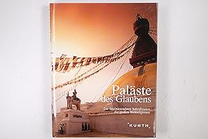 Seller image for PALSTE DES GLAUBENS. die faszinierendsten Sakralbauten der groen Weltreligionen for sale by HPI, Inhaber Uwe Hammermller