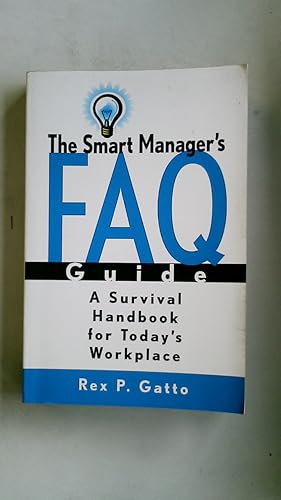 Imagen del vendedor de SMART MANAGER F A Q GUIDE. A Survival Handbook for Today s Workplace a la venta por HPI, Inhaber Uwe Hammermller