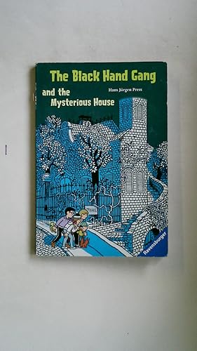 Bild des Verkufers fr THE BLACK HAND GANG AND THE MYSTERIOUS HOUSE. zum Verkauf von HPI, Inhaber Uwe Hammermller