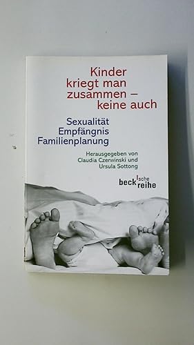 Seller image for KINDER KRIEGT MAN ZUSAMMEN - KEINE AUCH. Sexualitt, Empfngnis, Familienplanung for sale by HPI, Inhaber Uwe Hammermller