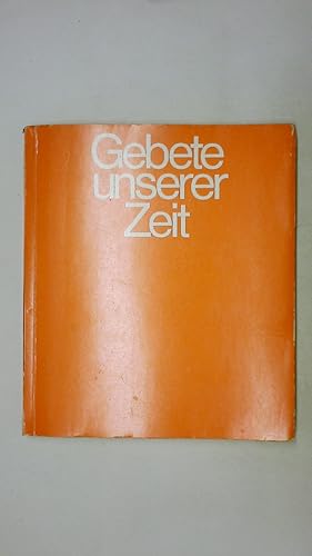 Image du vendeur pour GEBETE UNSERER ZEIT. fr Gottesdienst u. Andacht mis en vente par HPI, Inhaber Uwe Hammermller