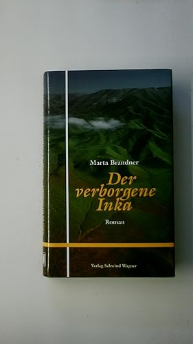Seller image for DER VERBORGENE INKA. Roman for sale by HPI, Inhaber Uwe Hammermller