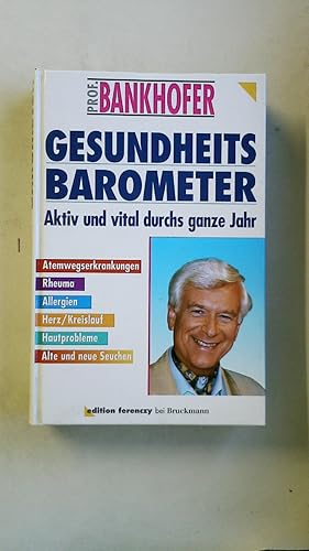 Seller image for GESUNDHEITS-BAROMETER. aktiv und vital durchs ganze Jahr for sale by HPI, Inhaber Uwe Hammermller