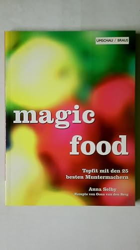 Image du vendeur pour MAGIC FOOD. topfit mit den 25 besten Muntermachern mis en vente par HPI, Inhaber Uwe Hammermller