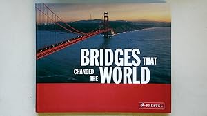 Seller image for BRIDGES THAT CHANGED THE WORLD. for sale by HPI, Inhaber Uwe Hammermller