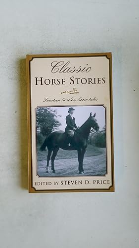 Bild des Verkufers fr CLASSIC HORSE STORIES. Fourteen Timeless Horse Tales zum Verkauf von HPI, Inhaber Uwe Hammermller