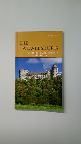 DIE WEWELSBURG. Geschichte und Bauwerk im Überblick