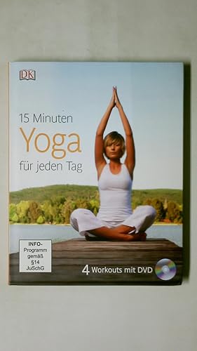 Seller image for 15 MINUTEN YOGA FR JEDEN TAG. 4 Workouts mit DVD for sale by HPI, Inhaber Uwe Hammermller