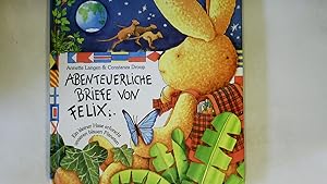 Bild des Verkufers fr ABENTEUERLICHE BRIEFE VON FELIX. ein kleiner Hase erforscht unseren blauen Planeten zum Verkauf von HPI, Inhaber Uwe Hammermller