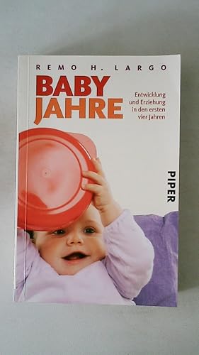 Bild des Verkufers fr BABYJAHRE. Entwicklung und Erziehung in den ersten vier Jahren zum Verkauf von HPI, Inhaber Uwe Hammermller