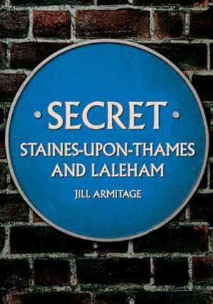 Seller image for Secret Staines-upon-thames and Laleham for sale by GreatBookPrices
