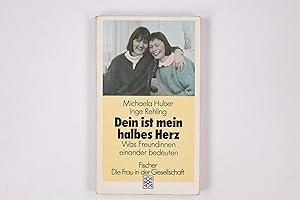 Bild des Verkufers fr DEIN IST MEIN HALBES HERZ. was Freundinnen einander bedeuten zum Verkauf von Butterfly Books GmbH & Co. KG