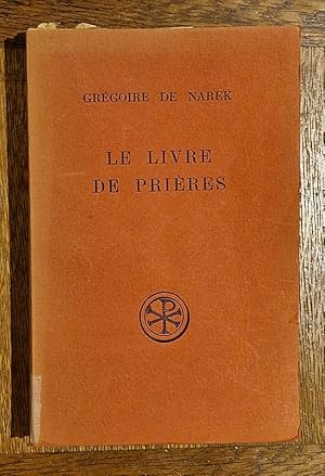 Image du vendeur pour Le Livre de Prires. Introduction, traduction de l'armnien et notes par Isaac Kchichian. Prface de Jean Mcrian. Coll.  Sources Chrtiennes , 78 mis en vente par Librairie Pierre BRUNET