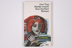 Image du vendeur pour MUTTER MACHT GESCHICHTEN. Roman mis en vente par Butterfly Books GmbH & Co. KG