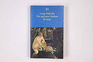 Seller image for DIE NACKTEN MASKEN. Roman for sale by Butterfly Books GmbH & Co. KG